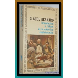 Claude BERNARD : Introduction à l'étude de la médecine expérimentale