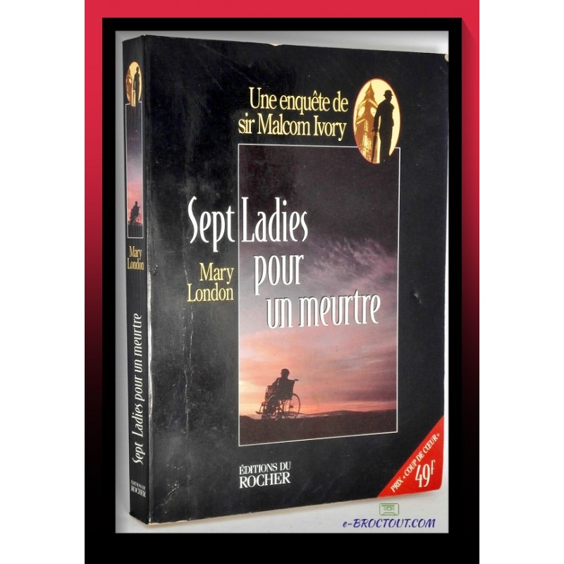 Mary LONDON : Une enquête de Sir Malcom Ivory - Sept ladies pour un meurtre