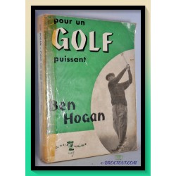 Ben HOGAN : Pour un golf...