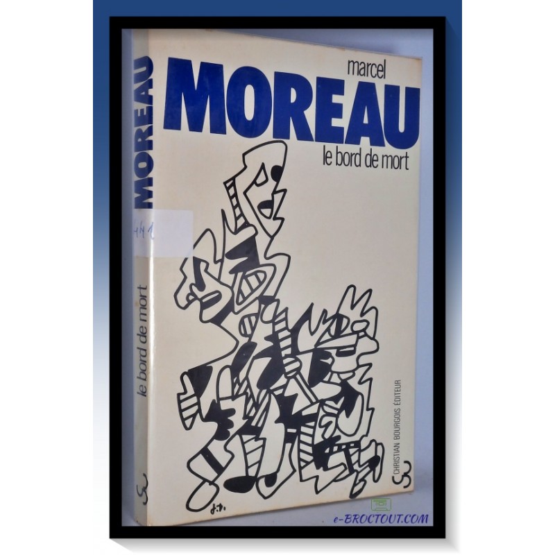 Marcel MOREAU : Le bord de mort