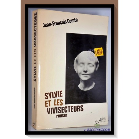 Jean-François COMTE : Sylvie et les vivisecteurs