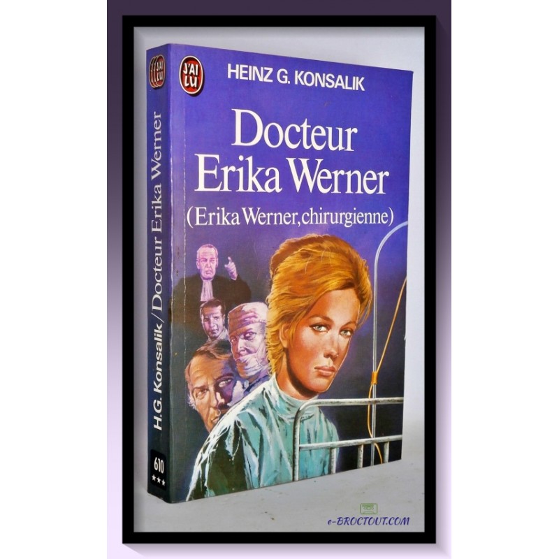 KONSALIK : Docteur Erika Werner