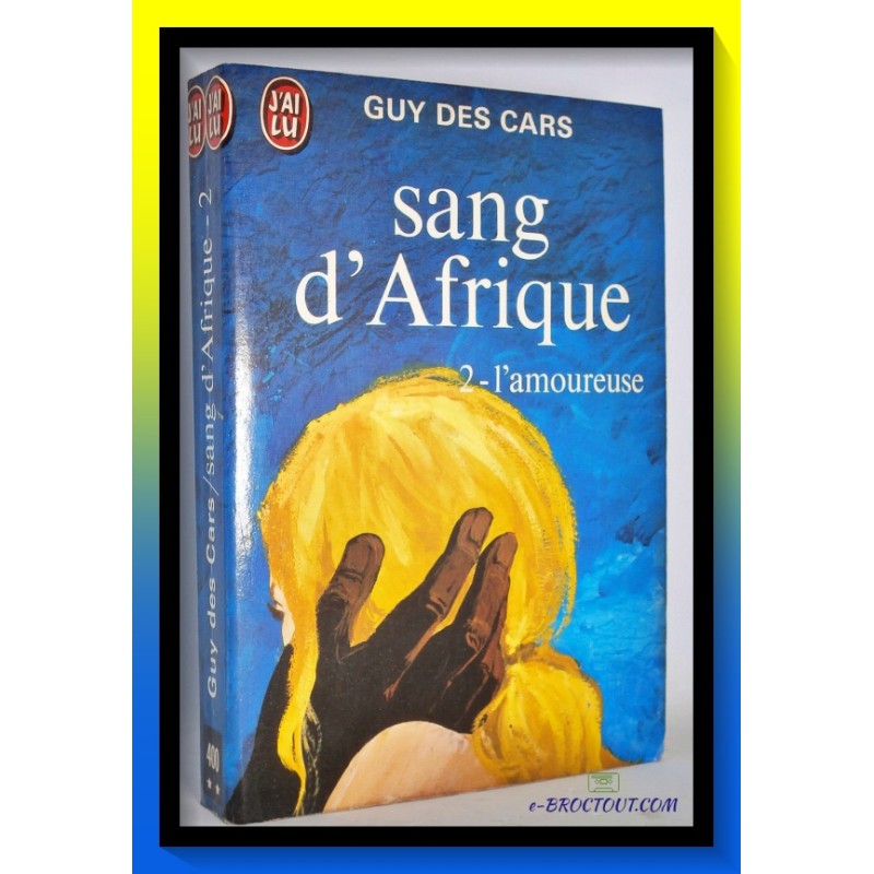 Guy DES CARS : Sang d'Afrique - Tome 2 : l'amoureuse