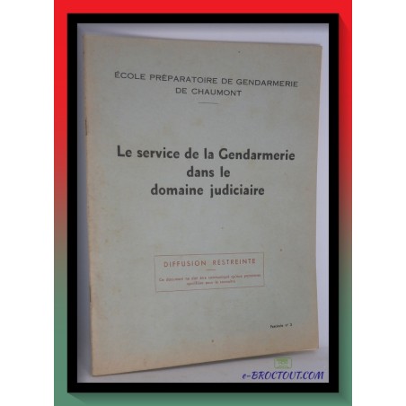 Le service de la gendarmerie dans le domaine judiciaire