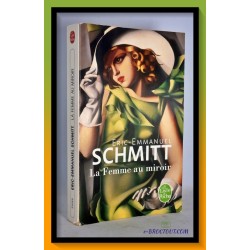 SCHMITT : La femme au miroir