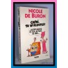 Nicole DE BURON : Chéri tu m'écoutes ? Alors répète ce que je viens de dire