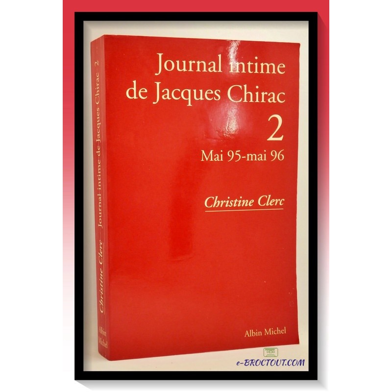 copy of Christine Clerc : journal intime de Jacques Chirac - Tome 1