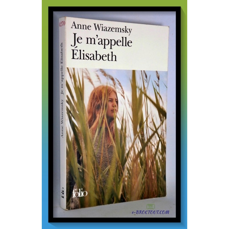 WIAZEMSKY : Je m'appelle Elisabeth