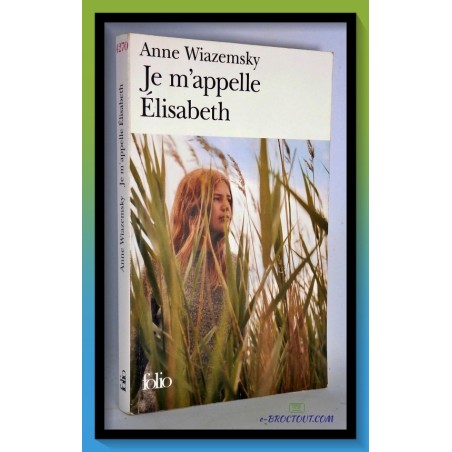 WIAZEMSKY : Je m'appelle Elisabeth