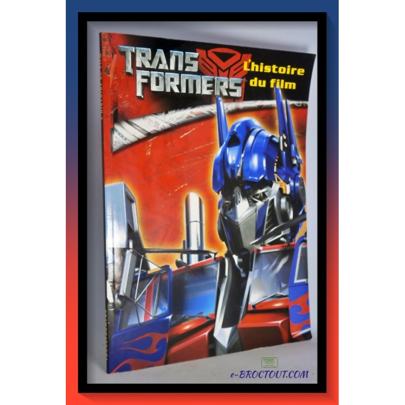 Transformers : L'histoire du film