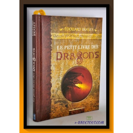 Edouard BRASEY : Le petit livre des dragons