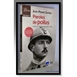 Jean-Pierre GUENO : Paroles de Poilus - Lettres et carnets du front 1914-1918