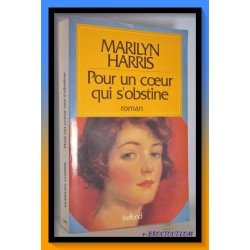 HARRIS : Pour un cœur qui s'obstine