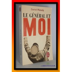 PICOULY : Le général et moi