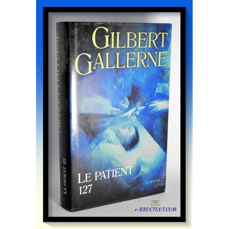 GALLERNE : Le patient 127