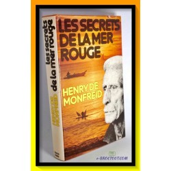 Henry DE MONFREID : Les secrets de la mer rouge