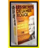 Henry DE MONFREID : Les secrets de la mer rouge