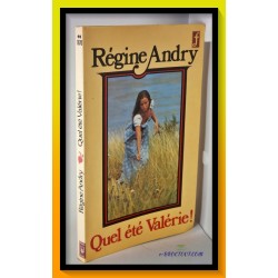 Régine ANDRY : Quel été Valérie