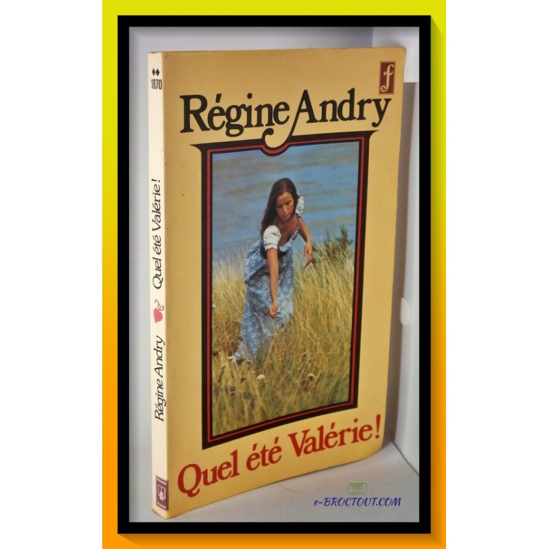 Régine ANDRY : Quel été Valérie