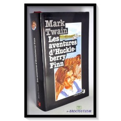 Mark TWAIN : Les aventures d'Huckle Berry Finn