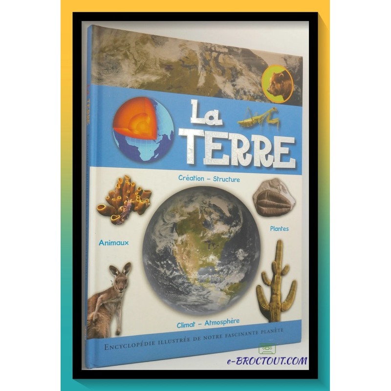 Encyclopédie illustrée - La Terre