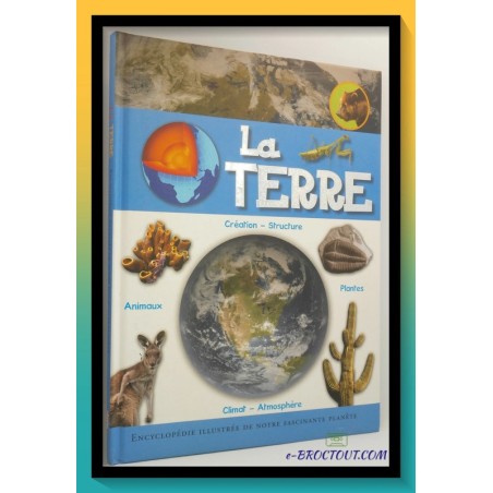 Encyclopédie illustrée - La Terre