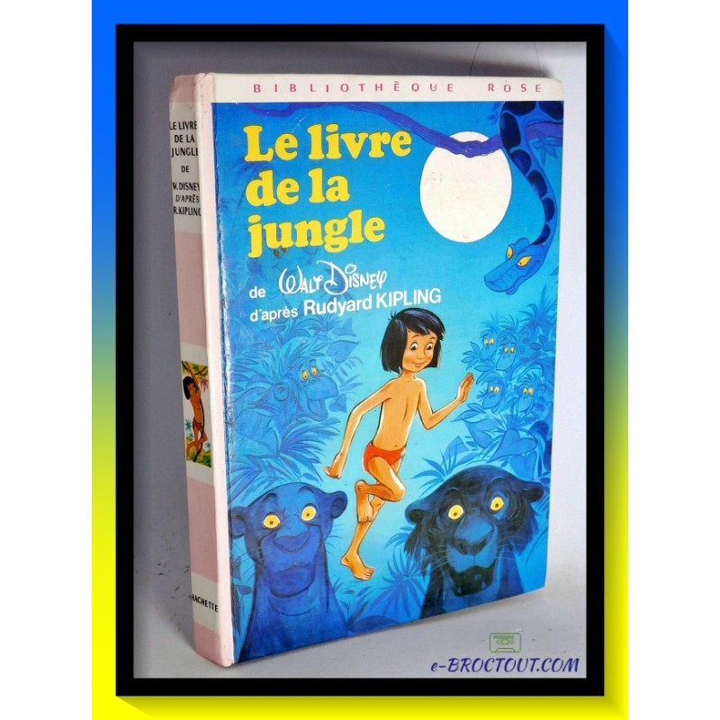 Walt DISNEY : Le livre de la jungle