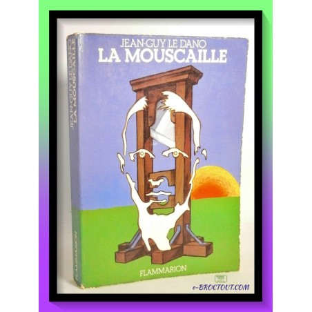 Jean-Guy LE DANO : La mouscaille