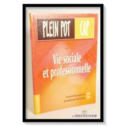 A. JAN : Plein pot CAP - Vie sociale et professionnelle