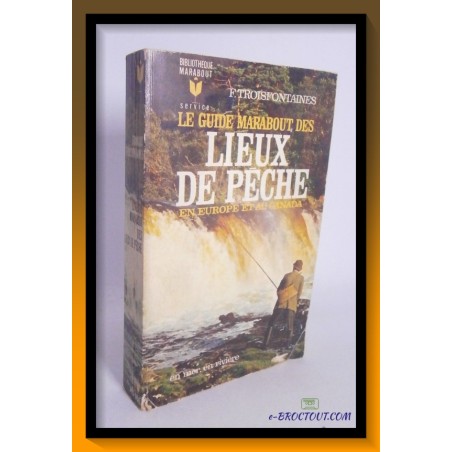Le Guide Marabout Des Lieux De Peche En Europe Et Au Canada En Mer En Riviere