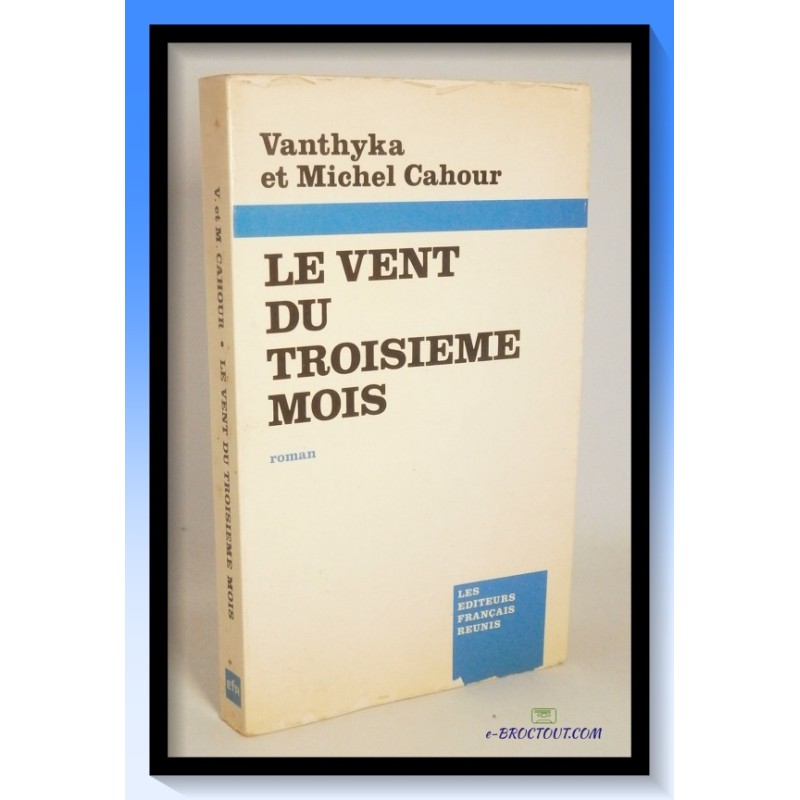 Vanthyka et Michel CAHOUR : Le vent du troisième mois
