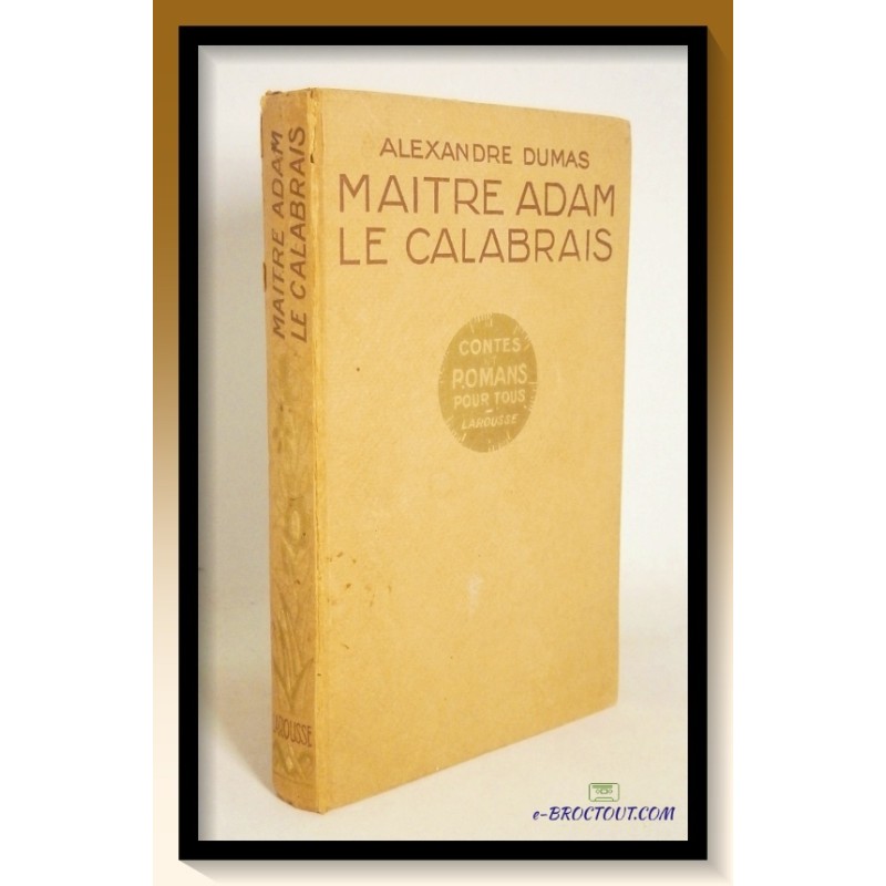 Alexandre DUMAS : Maitre Adam le Calabrais
