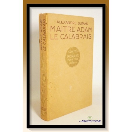 Alexandre DUMAS : Maitre Adam le Calabrais