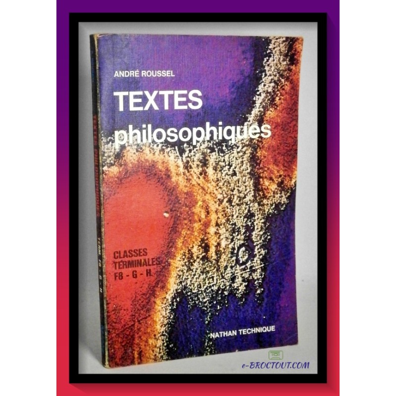 André ROUSSEL : Textes philosophiques - Classes terminales F8 - G - H