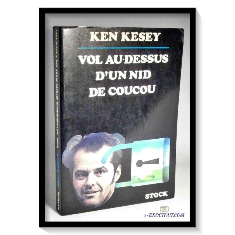 Ken KESEY : Vol au dessus d'un nid de coucou