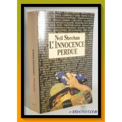 Neil SHEEHAN : L'innocence perdue - Un américain au Vietnam