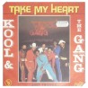 KOOL AND THE GANG : Take my heart - Just friend