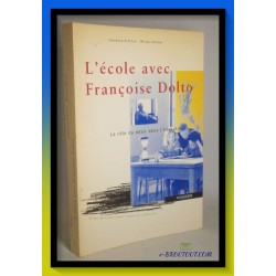 F. D'ORTOLI & M. AMRAM : L'école avec Françoise Dolto - Le rôle du désir dans l'éducation