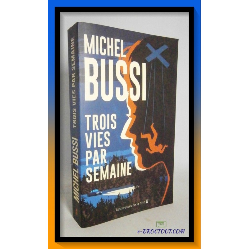 Michel BUSSI : Trois vies par semaine