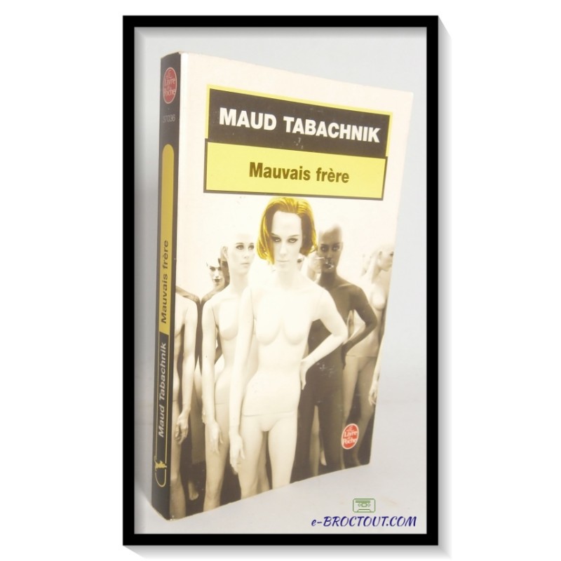 Maud TABACHNIK : Mauvais frère