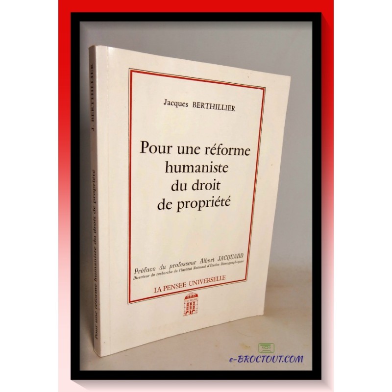 Jacques BERTHILLIER : Pour une réforme humaniste du droit de propriété