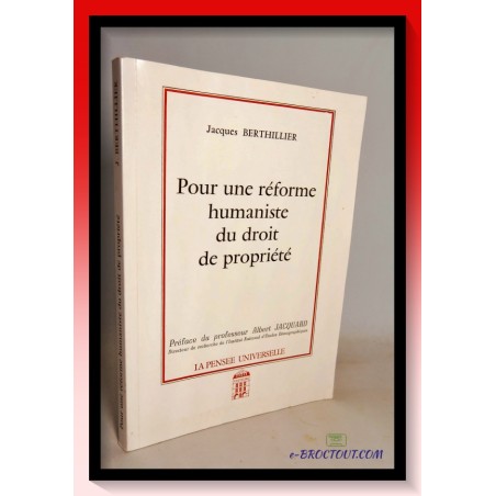 Jacques BERTHILLIER : Pour une réforme humaniste du droit de propriété