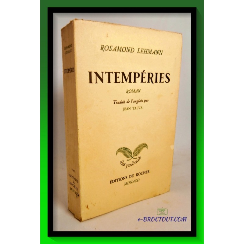 Rosamond LEHMANN : Intempéries