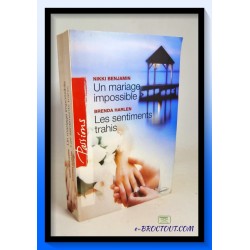 N. BENJAMIN & B. HARLEN : Un mariage impossible - Les sentiments trahis