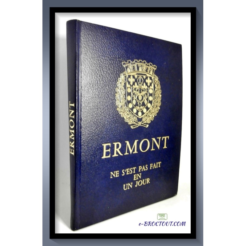 ERMONT ne s'est pas fait en un jour