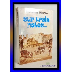 Jacqueline MIRANDE : Sur trois note - Dédicacé par son auteur