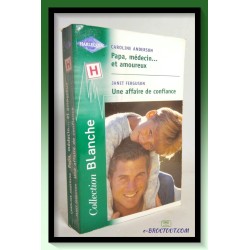 C. ANDERSON & J. FERGUSON : Papa, médecin et amoureux - Une affaire de confiance