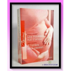 S. CROSBY & J. DUARTE : Une inoubliable nuit d'amour - A l'ombre de la passion