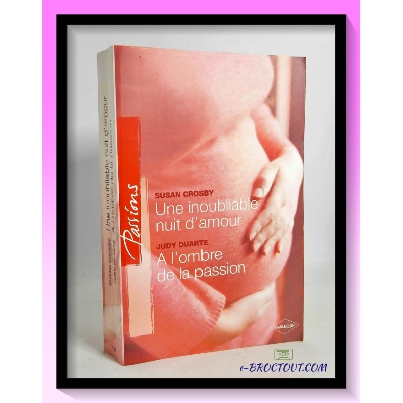 S. CROSBY & J. DUARTE : Une inoubliable nuit d'amour - A l'ombre de la passion
