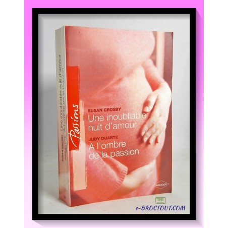 S. CROSBY & J. DUARTE : Une inoubliable nuit d'amour - A l'ombre de la passion